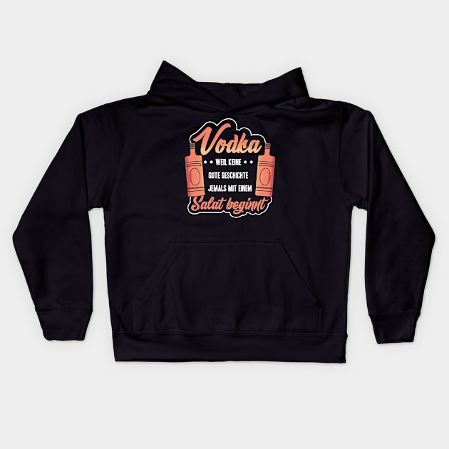 Vodka weil keine gute Geschichte jemals Kids Hoodie by HBfunshirts